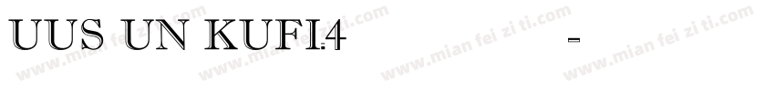 UUS UN KUFI_4免费下载字体转换